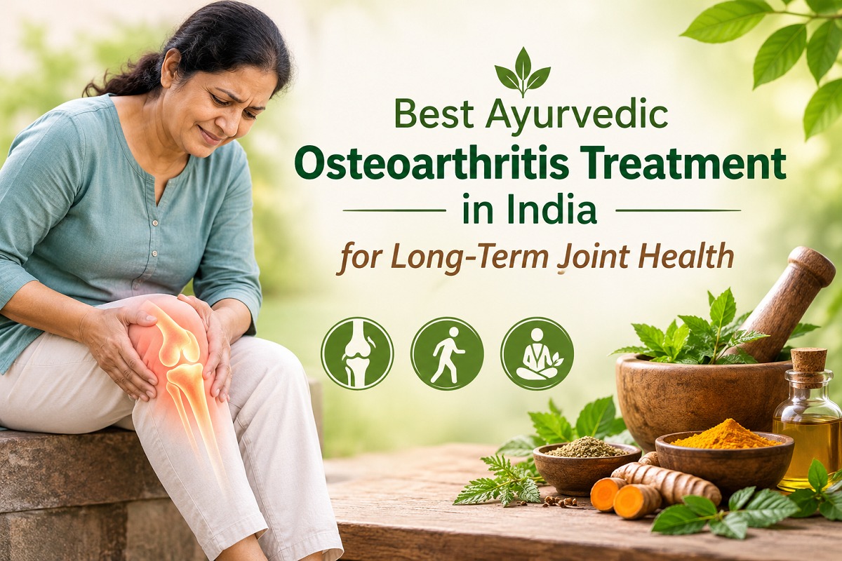 Best Ayurvedic Osteoarthritis Treatment in India for Long-Term Joint Health